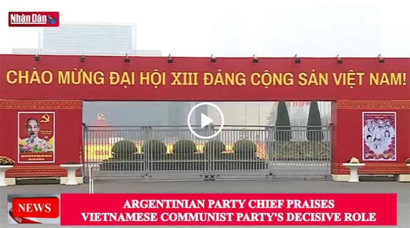 Argentinian party chief praises Vietnamese Communist Party’s decisive role